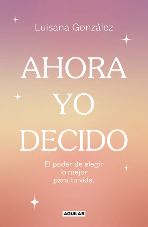 Ahora yo decido