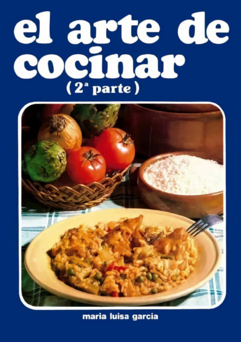 EL ARTE DE COCINAR 2ª PARTE - DELALLAMA