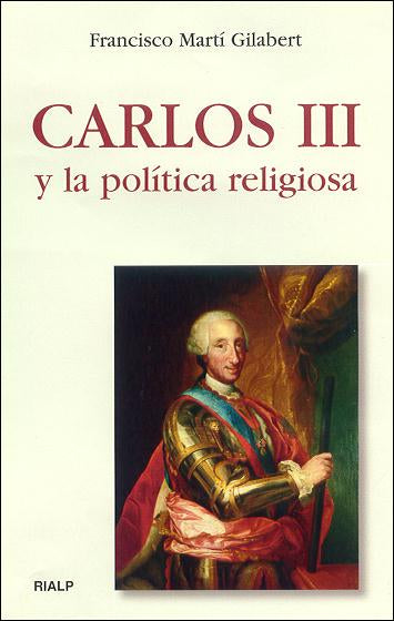Carlos III y la pol¡tica religiosa