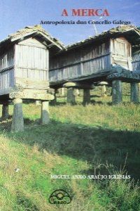 A Merca. Antropoloxía dun Concello Galego