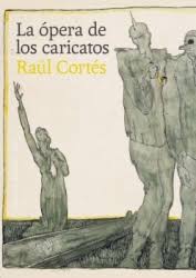OPERA DE LOS CARICATOS, LA