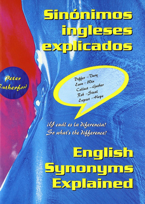 Sinónimos ingleses explicados = English synonyms explained
