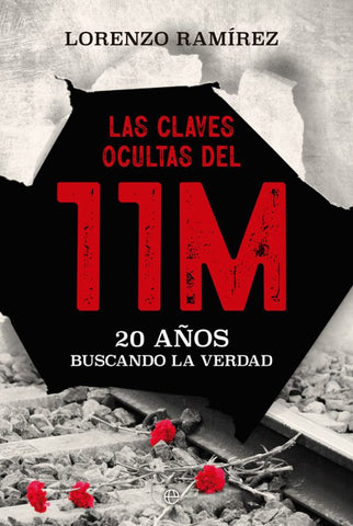 LAS CLAVES OCULTAS DEL 11M - 20 Años buscando la verdad