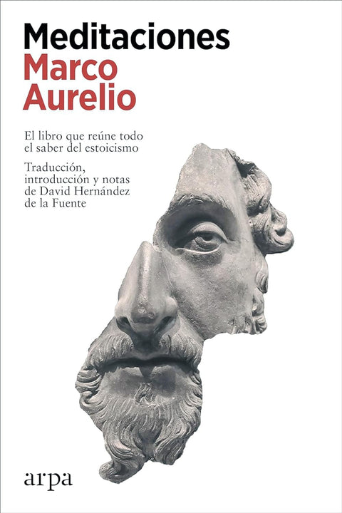 Meditaciones - El libro que reúne todo el saber del estoicismo - Marco Aurelio