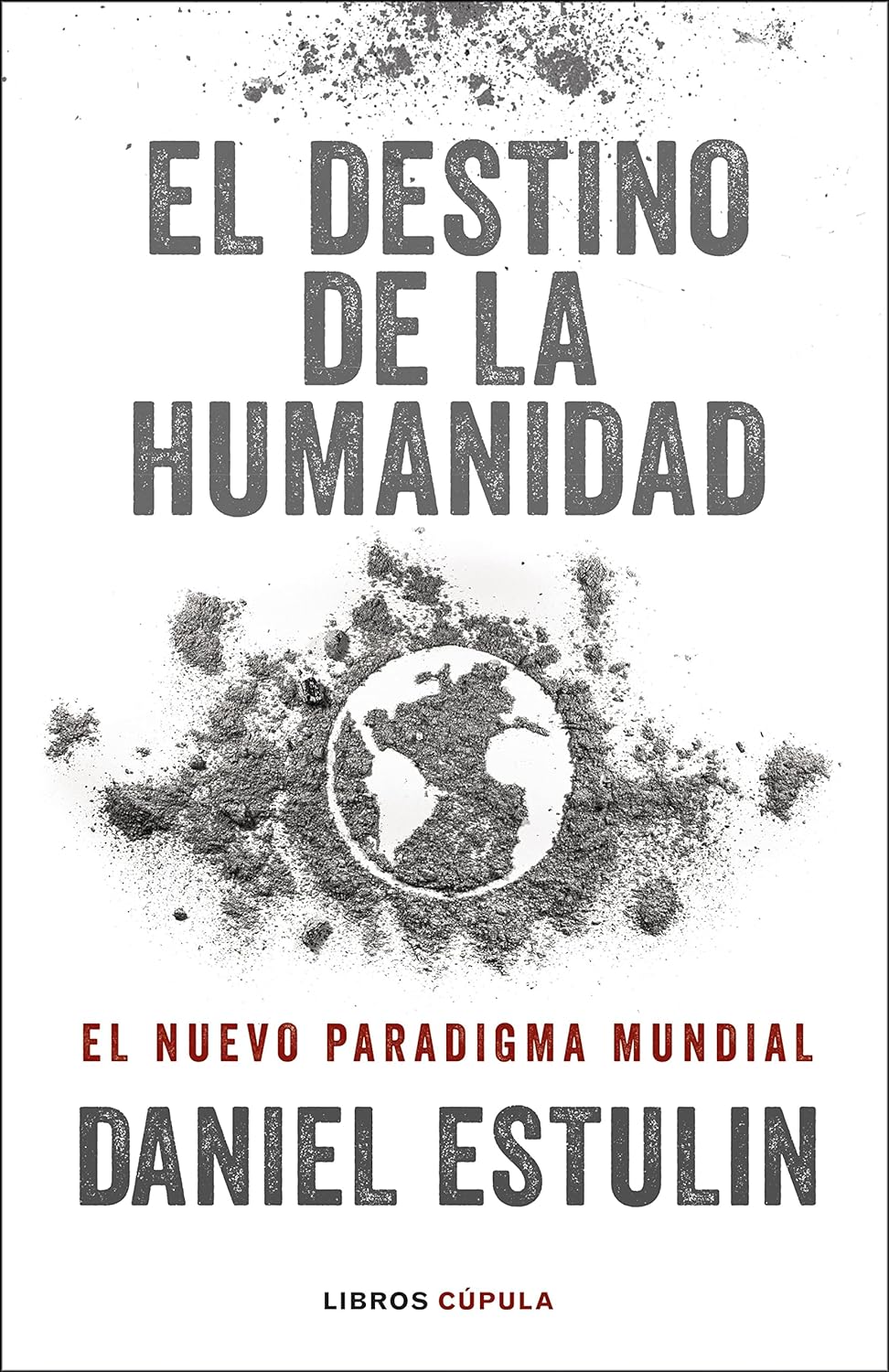 EL DESTINO DE LA HUMANIDAD - Daniel Estulin