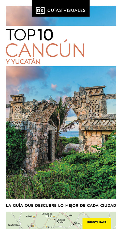  Cancún y Yucatán (Guías Visuales TOP 10) 