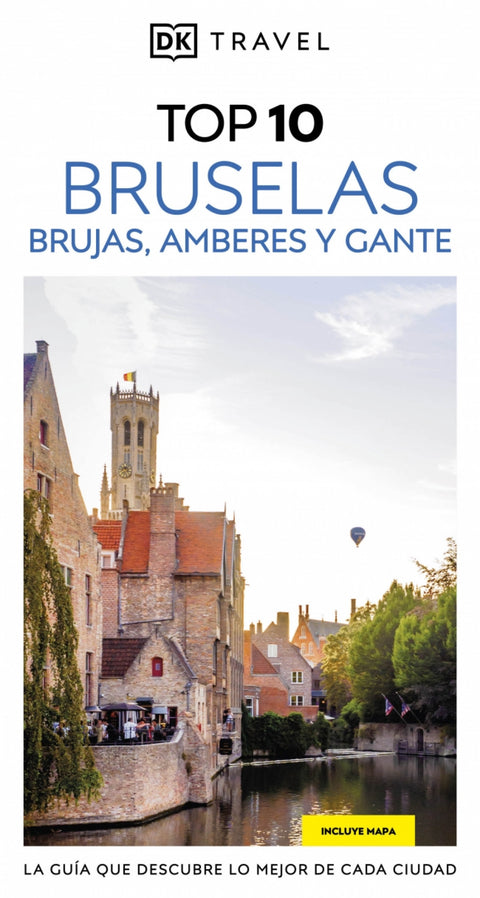  Bruselas, Brujas, Amberes y Gante (Guías Visuales TOP 10) 