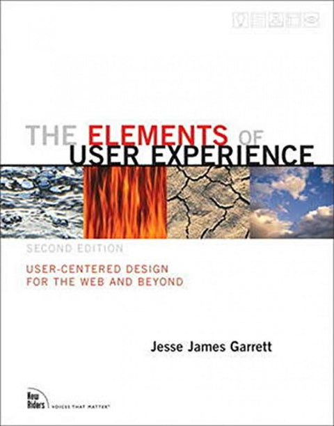  The Elements of User Experience: User-Centered Design for the Web and Beyond 