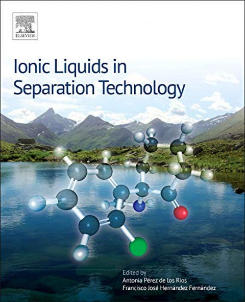  IONIC LIQUIDS IN SEPARATION TECHNOLOGY 