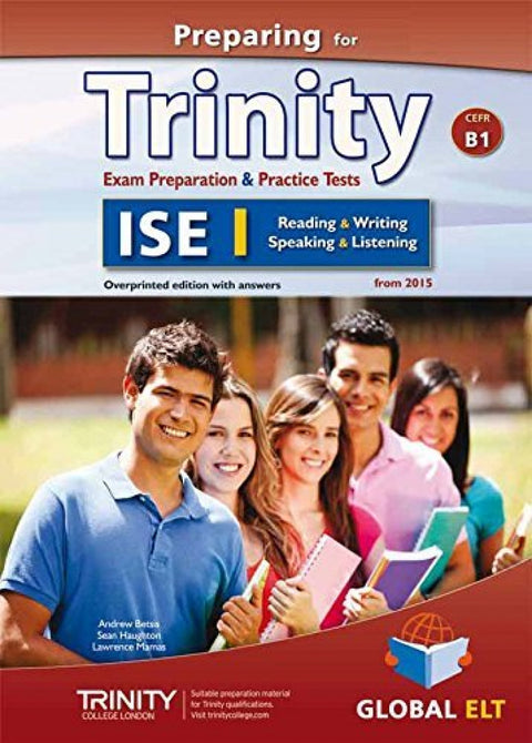  PREPARING FOR TRINITY ISE I (B1) READING -WRITING-SPEAKING -LISTENING. SELF-STUDY GUIDE &amp;STUDENT´S BOOK &amp;MP3 