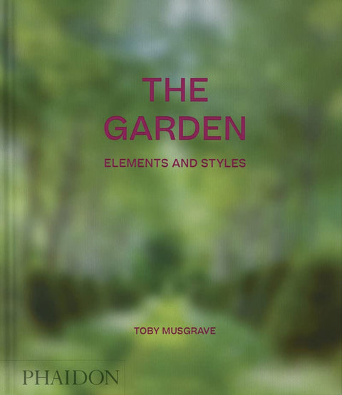  The Garden: Elements and Styles Classic Format 