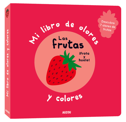  Mi libro de olores y colores. Las frutas 
