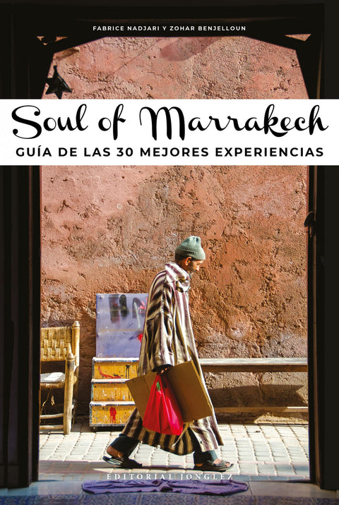  Soul of Marrakech: Guía de las 30 mejores experiencias 