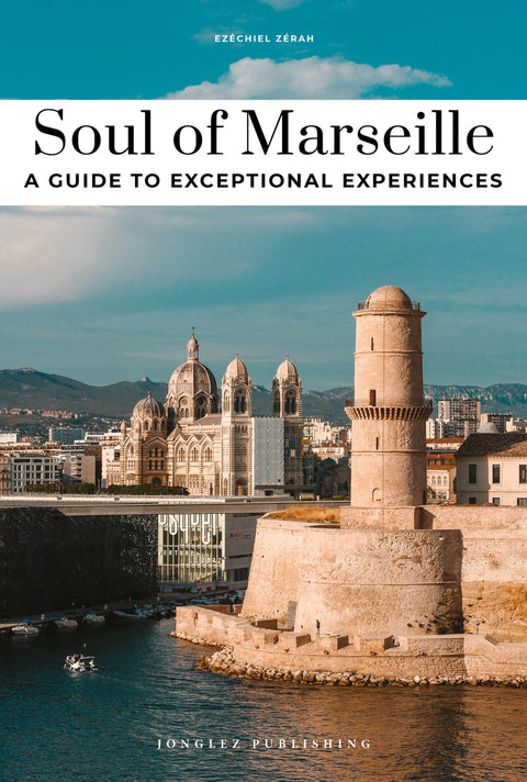 Soul of Marseille (2025) - A guide to exceptional experiences