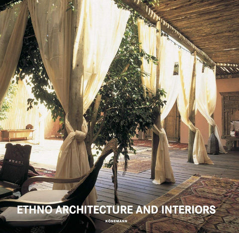  ETHNO ARCHITECTURE &amp;INTERIORS 