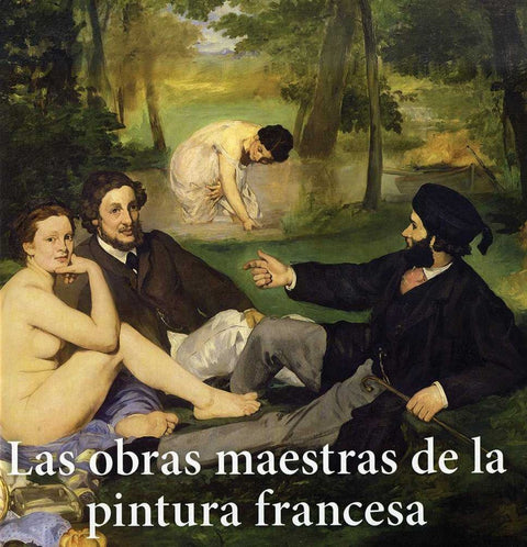  Las obras maestras de la pintura francesa 