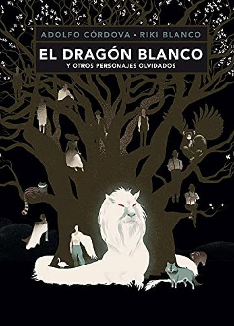  EL DRAGÓN BLANCO Y OTROS PERSONAJES OLVIDADOS 