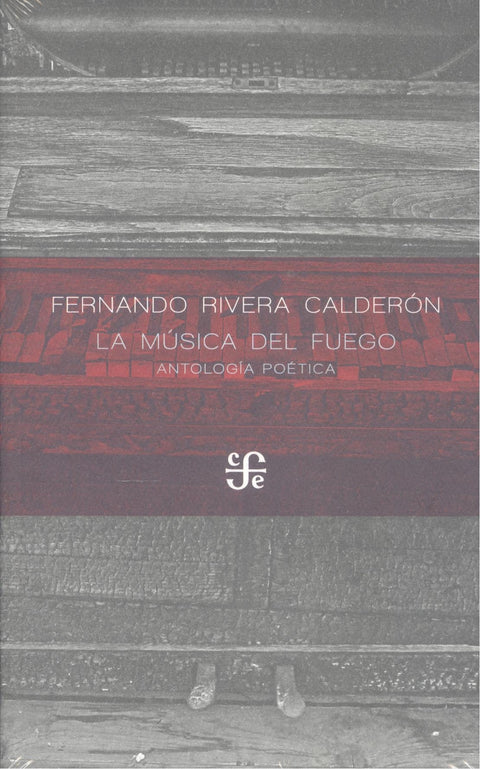  LA MUSICA DEL FUEGO. ANTOLOGIA POETICA 