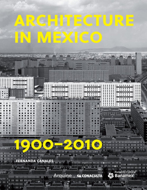  ARCHITECTURE IN MEXICO 1900-2010 