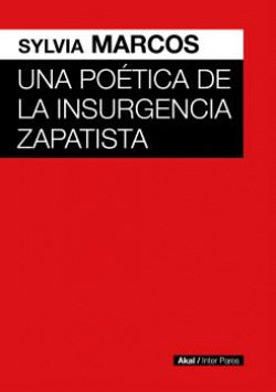  Una poética de la insurgencia zapatista 