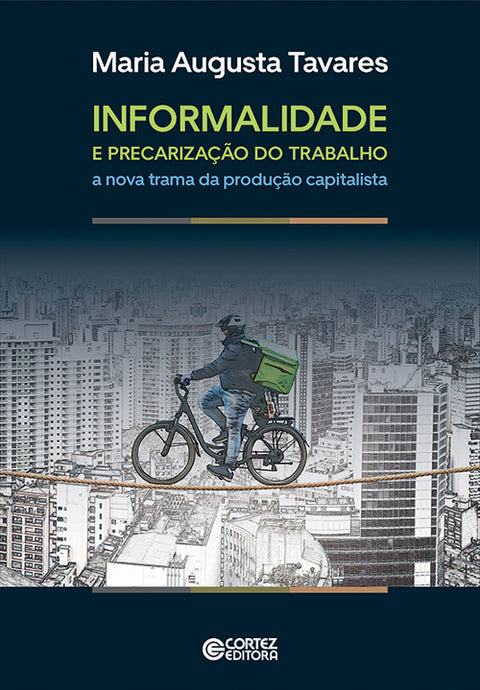  Informalidade e precarização do trabalho: a nova trama da 
