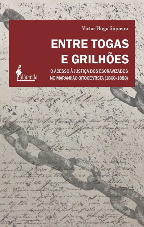  Entre togas e grilhões 