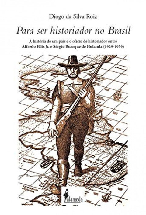  Para ser historiador no Brasil 