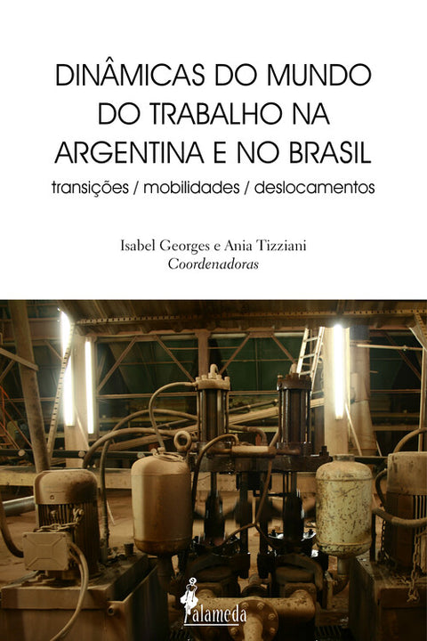  Dinâmicas do mundo do trabalho na Argentina e no Brasil 