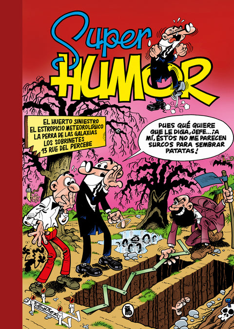  El huerto siniestro # El estropicio meteorológico # La perra de las galaxias # Los sobrinetes # 13 Rúe del Percebe (Súper Humor Mortadelo 5) 