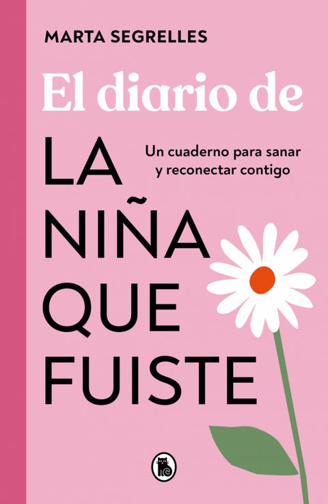  El diario de la niña que fuiste 