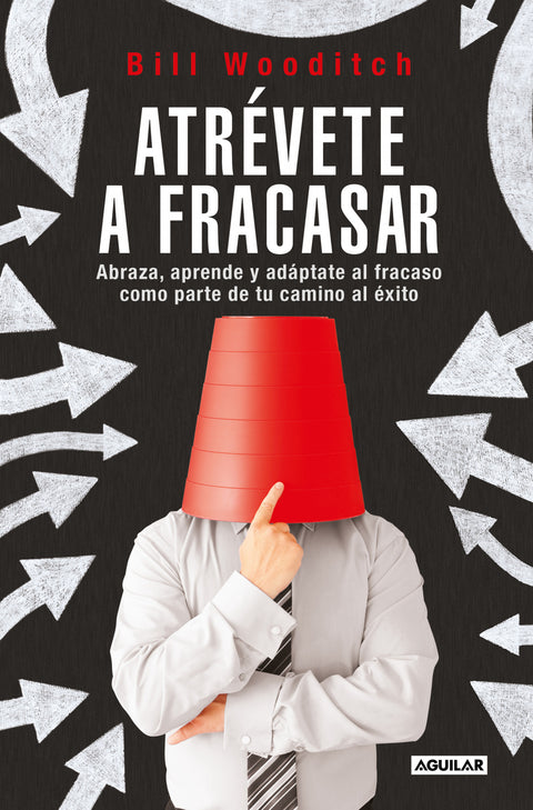  ATRÉVETE A FRACASAR 