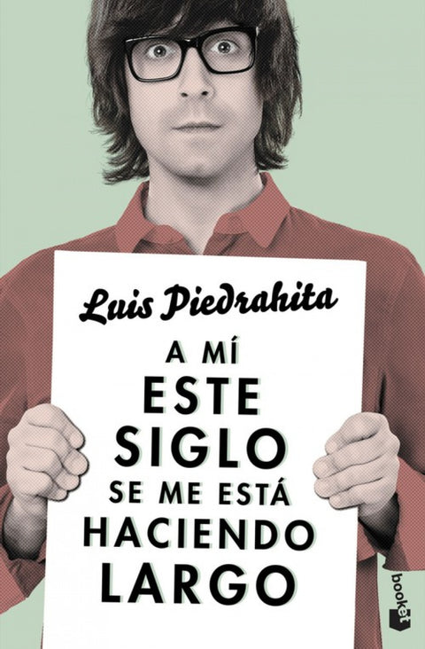  A mi este siglo se me está haciendo largo 