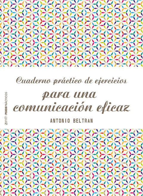  CUADERNO PRÁCTICO DE EJERCICIOS PARA UNA COMUNICACIÓN EFICAZ 