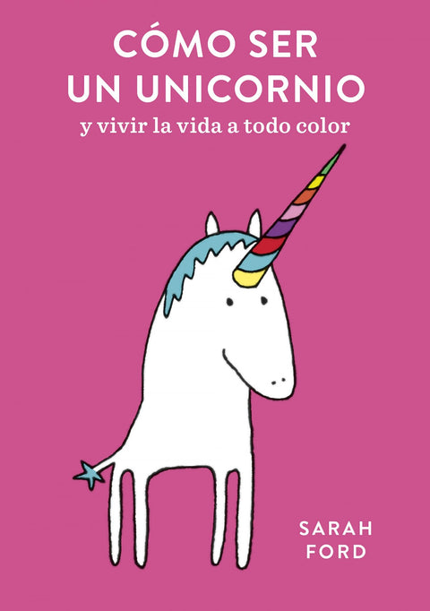  CÓMO SER UN UNICORNIO 