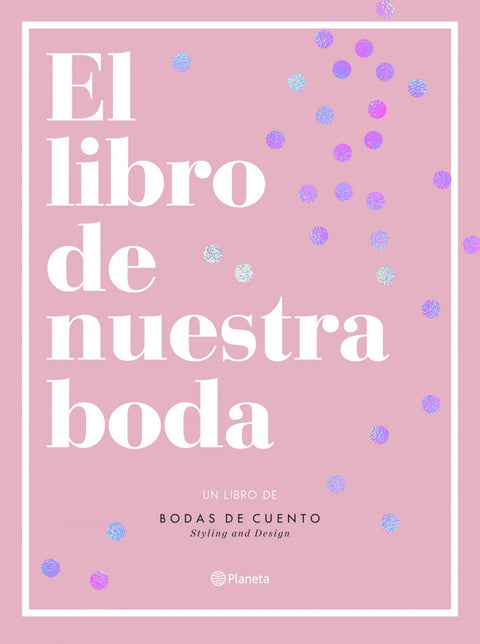  EL LIBRO DE NUESTRA BODA 