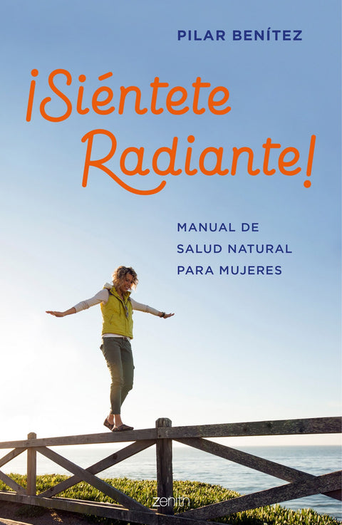  ¡SIÉNTETE RADIANTE! 