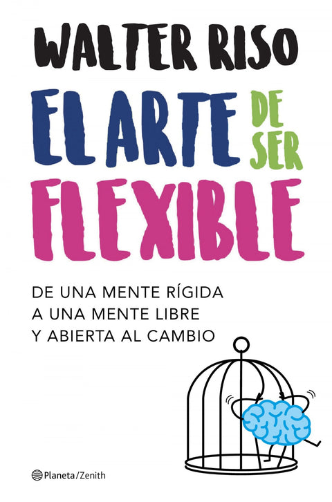  EL ARTE DE SER FLEXIBLE 
