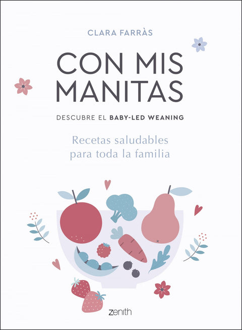  Con mis manitas. Descubre el Baby-Led Weaning 