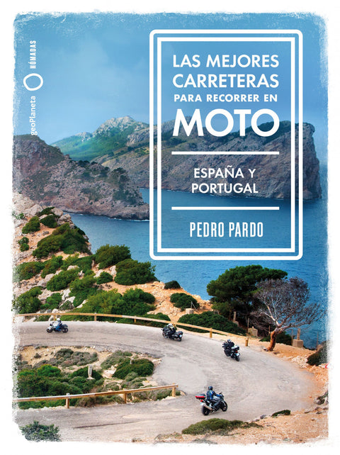  Las mejores carreteras para recorrer en moto - España y Portugal 