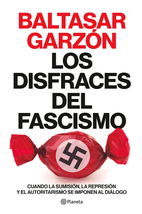  Los disfraces del fascismo 