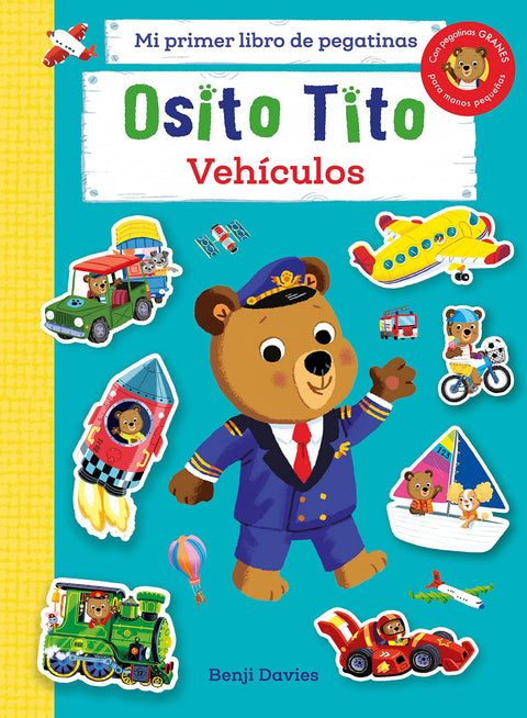  OSITO TITO. MI PRIMER LIBRO DE PEGATINAS. VEHICULO 