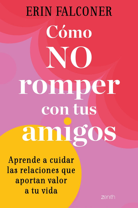  Cómo no romper con tus amigos 