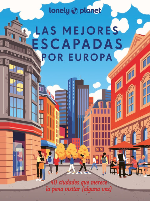  Las mejores escapadas por Europa 