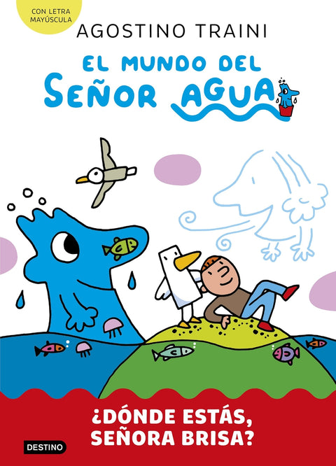  MUNDO DEL SEÑOR AGUA 2, EL. ¿DONDE ESTAS, SEÑORA BRISA? 