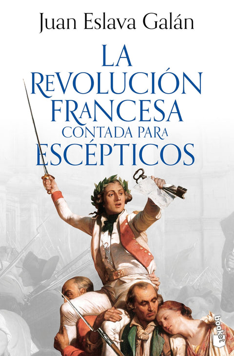  La Revolución francesa contada para escépticos 