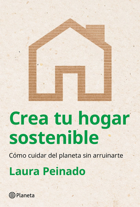  Crea tu hogar sostenible 