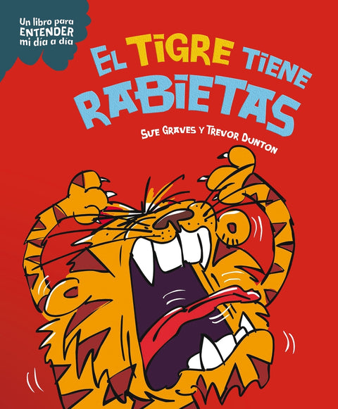  El tigre tiene rabietas 