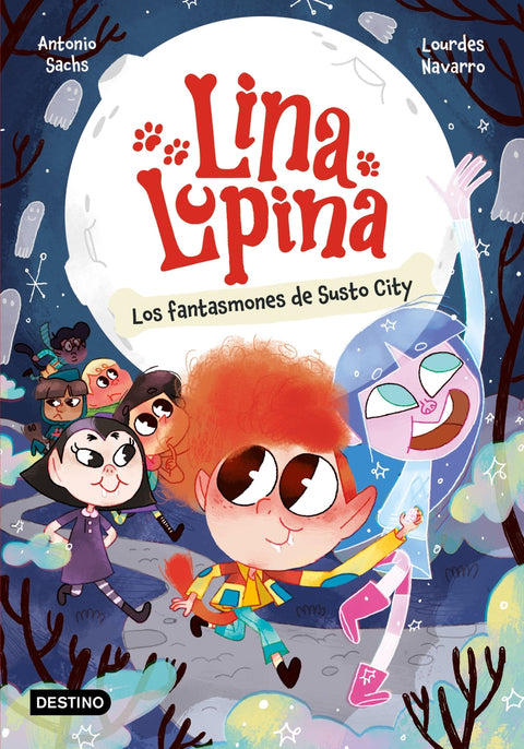  Lina Lupina 4. Los fantasmones de Susto City 