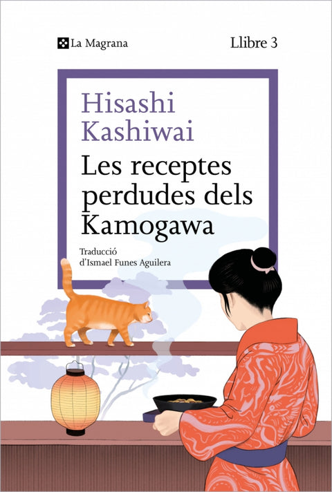  Les receptes perdudes dels Kamogawa (La cuina dels Kamogawa 3) 