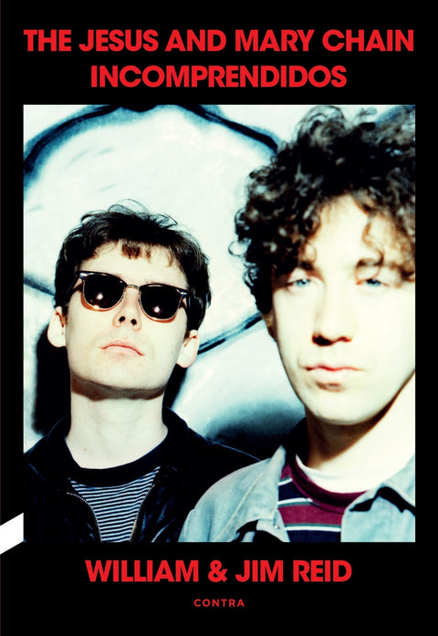  Incomprendidos: The Jesus and Mary Chain 
